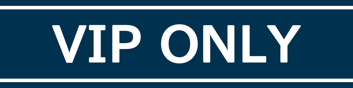 VIP ONLY